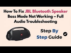 How To Fix JBL Bluetooth Speaker Bass Mode Not Working – Full Audio Troubleshooting