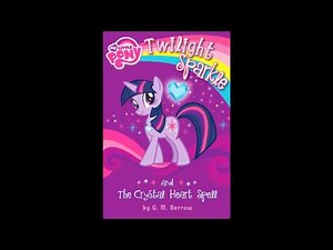 Let's Read: Twilight Sparkle and the Crystal Heart Spell (Chapter 1)
