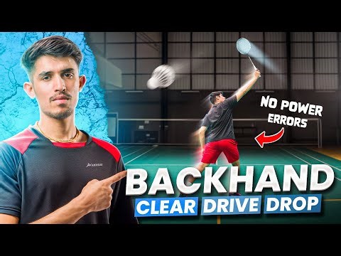 How to hit a perfect backhand clear , drop and drive ?