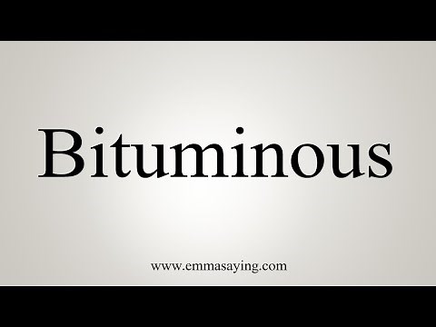 How To Say Bituminous