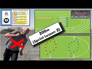 Full Lesson in 10 PE - Plan for teaching 200m to Students (Sprint Lesson 2)