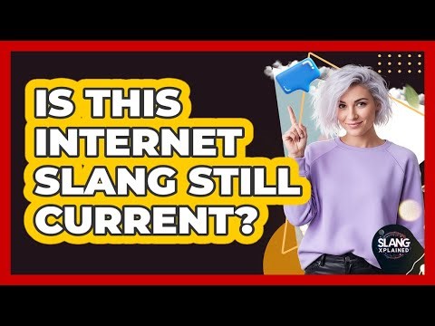 Is This Internet Slang Still Current?