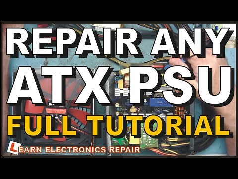 How To Repair ATX PSU. The Full Tutorial. Computer Power Supply Repair