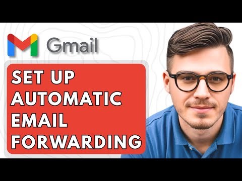 How To Set Up Automatic Email Forwarding In Gmail [2025 Guide]
