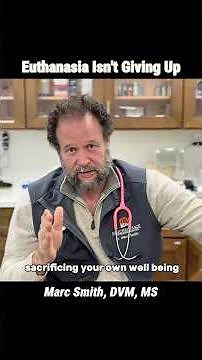 Euthanasia Choices Explained by Marc Smith, DVM, MS