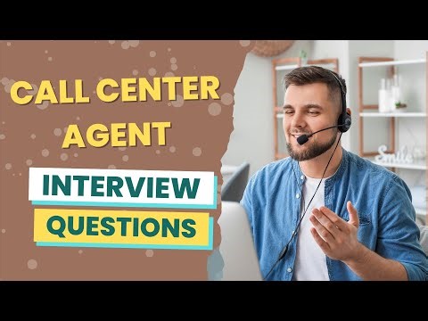 Call Center Agent Interview Questions (with answers & tips)