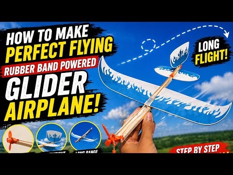 How to Make a Perfect Flying Rubber Band Powered Glider Airplane | Long Flight DIY Tutorial