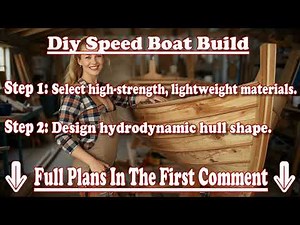 DIY Speed Boat Build From Scratch With Boat Building Plans Secrets