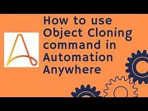 Automation Anywhere tutorial 20 - Object Cloning Command in Automation Anywhere | RPA Training