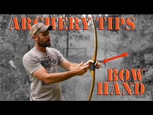 Traditional Archery Tips - Bow Hand Position