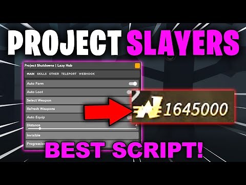 [BEST] Project Slayers Script / Hack | Auto Farm, Infinite Stamina & MORE!