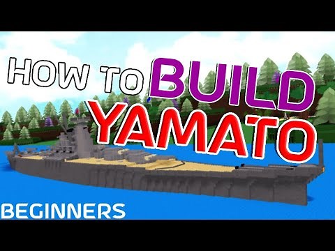 Yamato Battleship Tutorial | ROBLOX BUILD A BOAT FOR TREASURE