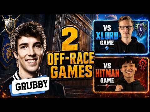 Grubby Plays Off-Race Human vs Hitman and XlorD