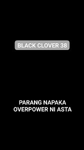 316K views · 11K reactions | Napaka overpower ni asta @followers @highlight Everyone Killua Gon See Photos Junard Baynos Badrudin Jahir Abdullah Julius Casanova Darwen Ferrer Pacaña Jolito Evangelista Mulay Jake Robles Dela Cruz B Lucky #BlackCloverSwordoftheWizardKing #yunoblackcloverfan #viralreels #blackcloverglobal #zorablackbulls #blackcloverph #animeloverfans #animeedits #animallover | Asta Black Bulls | Facebook