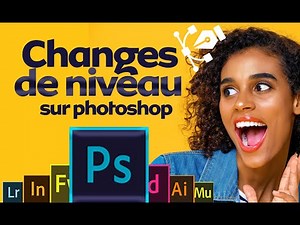 Cours PHOTOSHOP DÉBUTANT Français Changez votre niveau d'affiche.