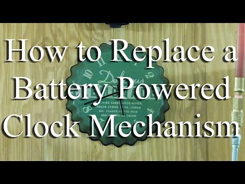 How to Replace a Battery Powered Clock Mechanism in 10 Minutes or Less!