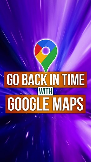 Explore Historical Images with Google Maps Street View