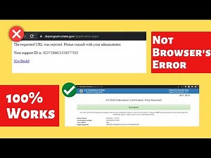 DV Lottery Requested URL Rejected Problem SOLVED!!! Problem In Photo | Not Browser Problem