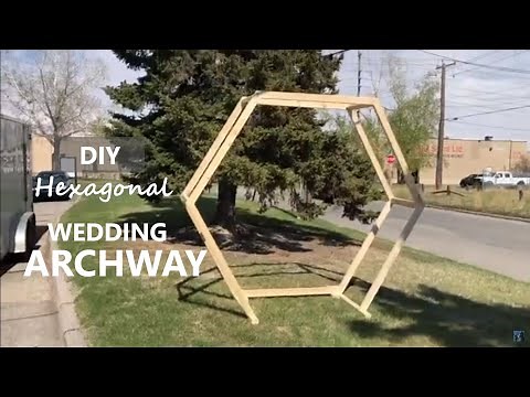 DIY Hexagonal Arch - Wedding Arbor