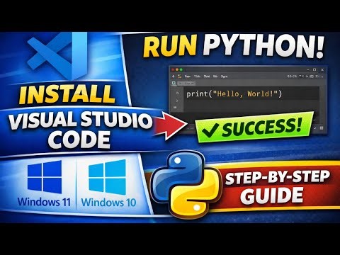 How to Install Visual Studio Code on Windows 11 & 10 | Run Python Hello World Successfully!