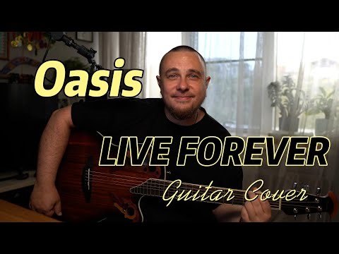 Oasis – Live Forever | Acoustic Guitar Cover