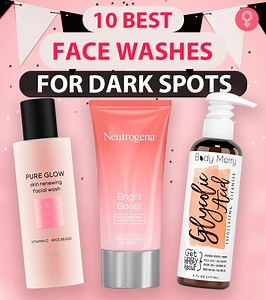 10 Best Face Washes For Dark Spots (2025)