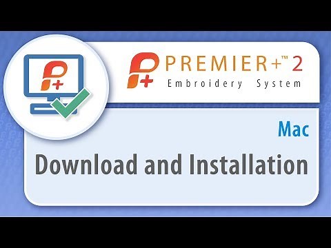 PREMIER+™ 2 - Download and Installation - Mac