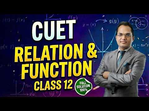 CUET || CLASS 12 || RELATION ANF FUNCTION ||
