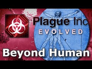 Plague Inc. Custom Scenarios - Beyond Human