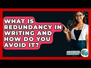 What Is Redundancy In Writing And How Do You Avoid It? - The Language Library