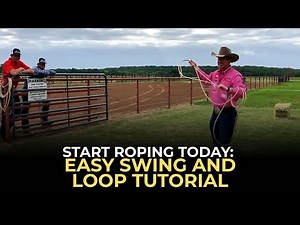 Start Roping Today: Easy Swing and Loop Tutorial
