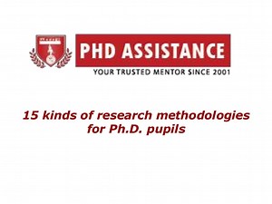 15 Kinds Of PhD Research Methodologies For PhD Pupils
