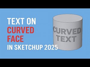 How to Put Text on Curved Face in SketchUp Easy 3D Text Wrap Tutorial 2025