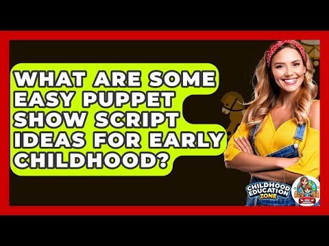What Are Some Easy Puppet Show Script Ideas For Early Childhood? - Childhood Education Zone
