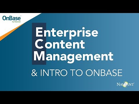 Enterprise Content Management (ECM) - Intro to OnBase (ECM Software)