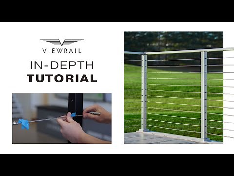 How to Install a Cable Railing Run - Viewrail Cable Railing Install (Part 2)