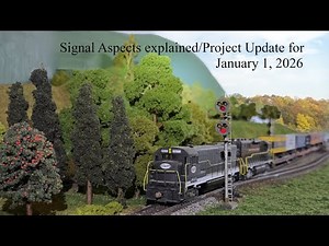 HO Scale Signal Aspects explained and Project update for January 1st, 2026
