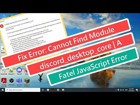 Fix Error: Cannot Find Module 'discord_desktop_core' | A Fatel JavaScript Error Occured