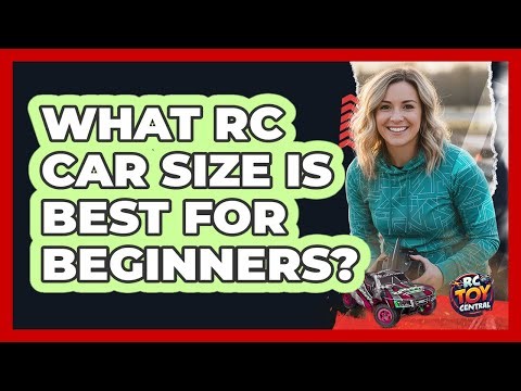 What RC Car Size Is Best for Beginners?