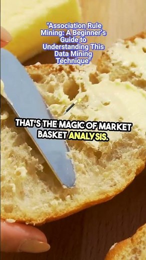 Association Rule Mining A Beginner’s Guide to Understanding This Data Mining Technique