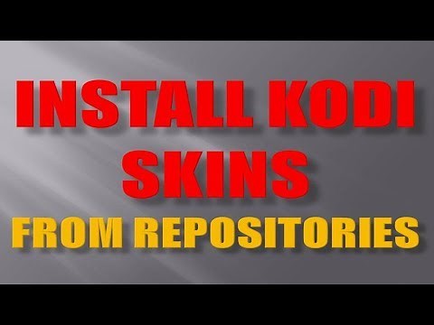 How to Install Kodi Skins From Repository