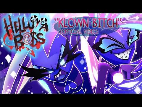 KLOWN B*TCH -(OFFICIAL VIDEO) // HELLUVA BOSS