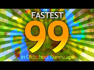 Fastest 99s in OSRS