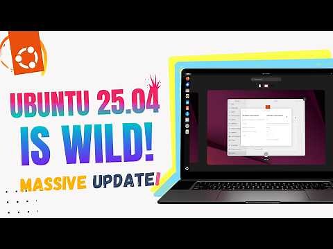 Ubuntu 25.04 RELEASED! GNOME 48, HDR, NTSYNC, WellBeing & More! (For 2025)