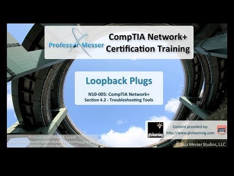 Loopback plugs - CompTIA Network+ N10-005: 4.2