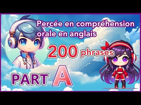 Percée en écoute anglaise : 200 phrases - Prononciation masculine et féminine (A)
