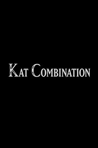 Kat Combination - Movie