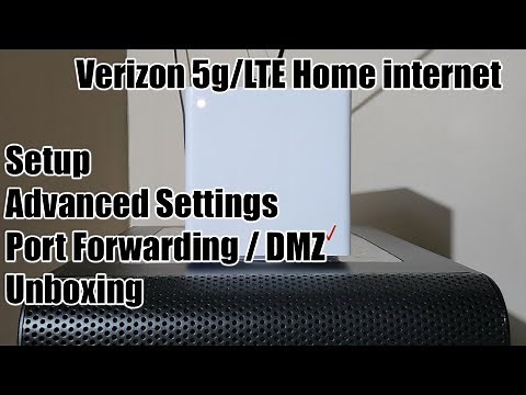 Verizon 5g / LTE Home Internet - Setup, Port Forwarding / DMZ, Advanced Settings, Unboxing!