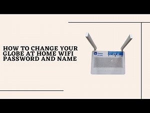 How to Change Your Globe at Home Wifi Password and Name