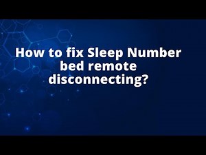 How to fix Sleep Number bed remote disconnecting?